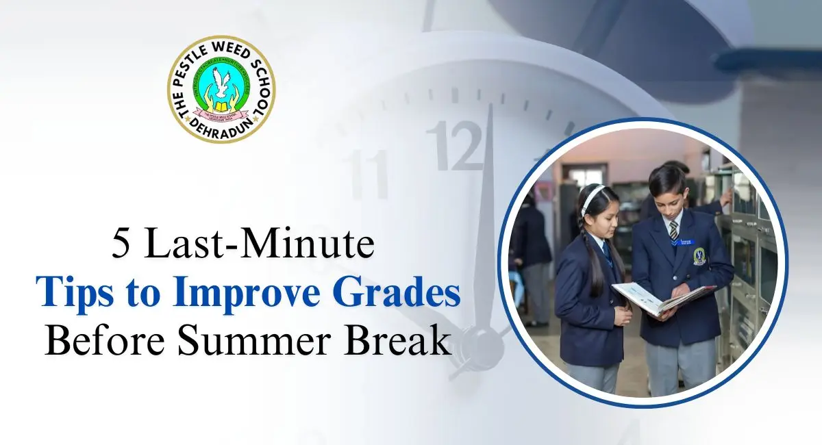 5 Last-Minute Tips to Improve Grades Before Summer Break