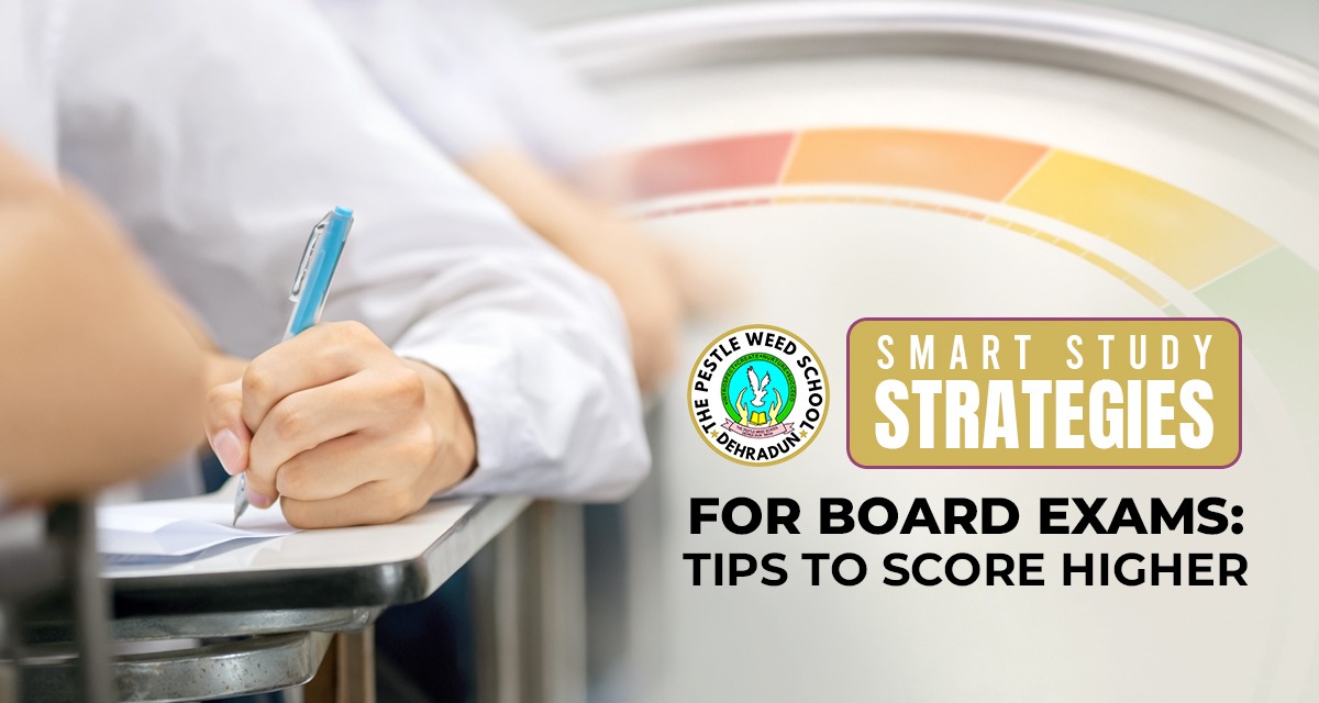 Smart Study Strategies for Board Exams: Tips to Score Higher